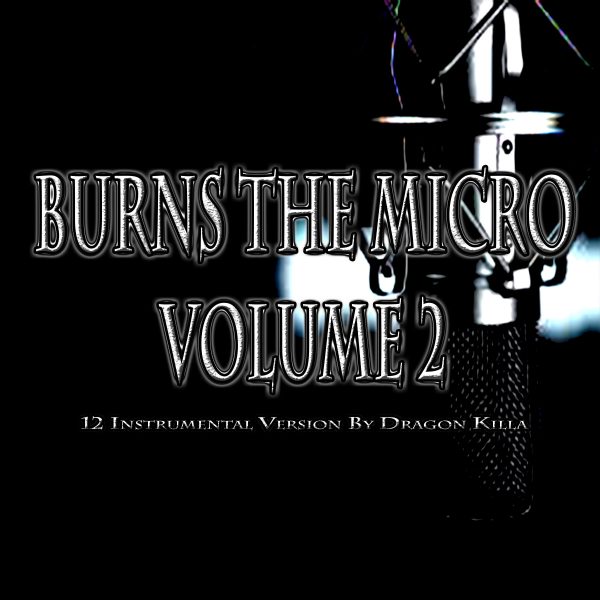 Dragon Killa - Burns The Micro Vol. 2 (Album)
