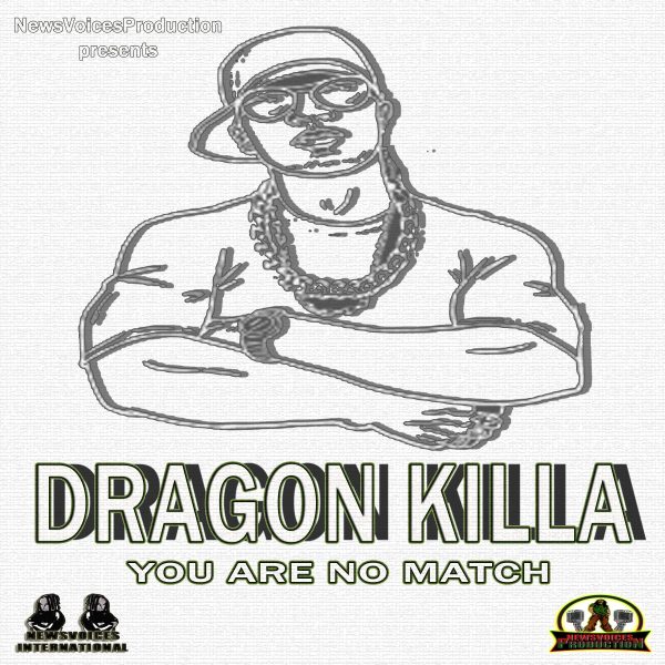 Dragon Killa - You Are No Match (Single)