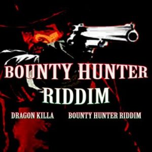 Bounty Hunter Riddim