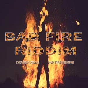 Bad Fire Riddim (Instrumental Version)