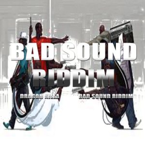Bad Sound Riddim (Instrumental Version)