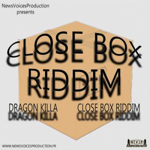 Close Box Riddim (Produced by Dragon Killa)