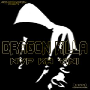 Dragon Killa - NvP Ka Vini (Official Audio)