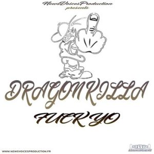 Dragon Killa - Fuck Yo (Official Audio)