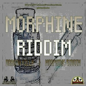 Morphine Riddim (Produced by Dragon Killa)
