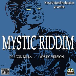Mystic Riddim (Produced by Dragon Killa)