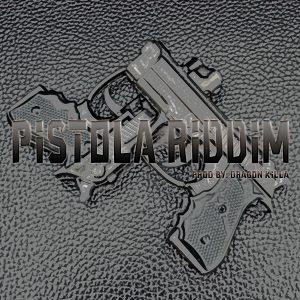 Pistola Riddim (Instrumental Version)