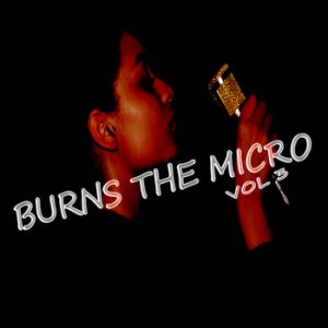 Burns The Micro Vol 3 (Album)