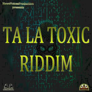 Ta La Toxic Riddim (Instrumental) - Prod by Dragon Killa