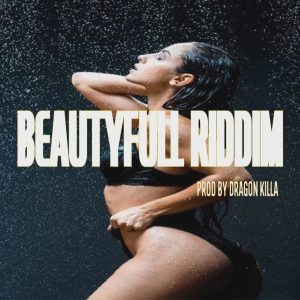 Beauty Full Riddim (Instrumental) - Prod by Dragon Killa