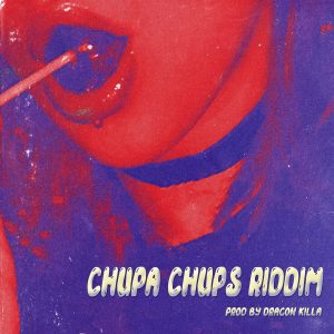 Chupa Chups Riddim (Instrumental) - Prod by Dragon Killa